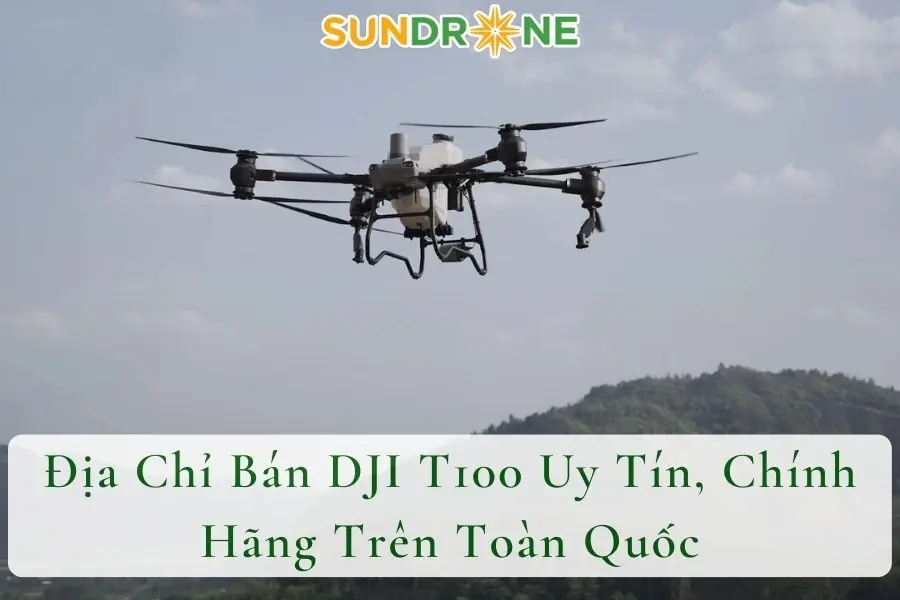 Địa Chỉ Bán DJI T100 Uy Tín, Chính Hãng Trên Toàn Quốc