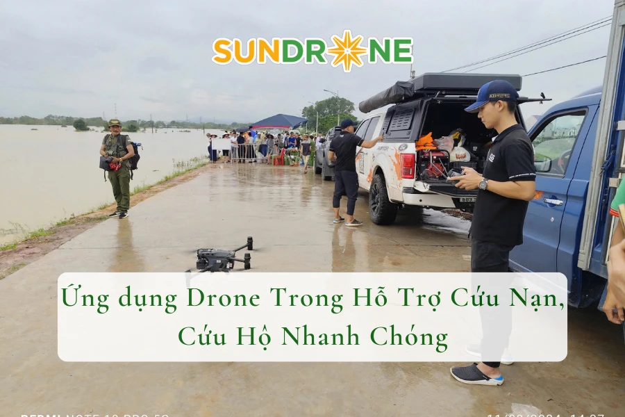 Ứng dụng Drone Trong Hỗ Trợ Cứu Nạn, Cứu Hộ Nhanh Chóng