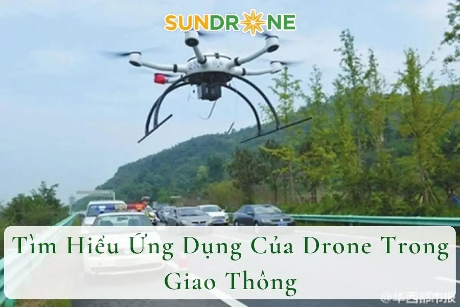 Tìm Hiểu Ứng Dụng Của Drone Trong Giao Thông