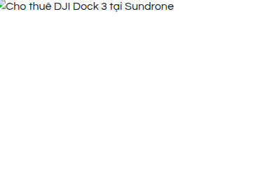 Cho thuê DJI Dock 3