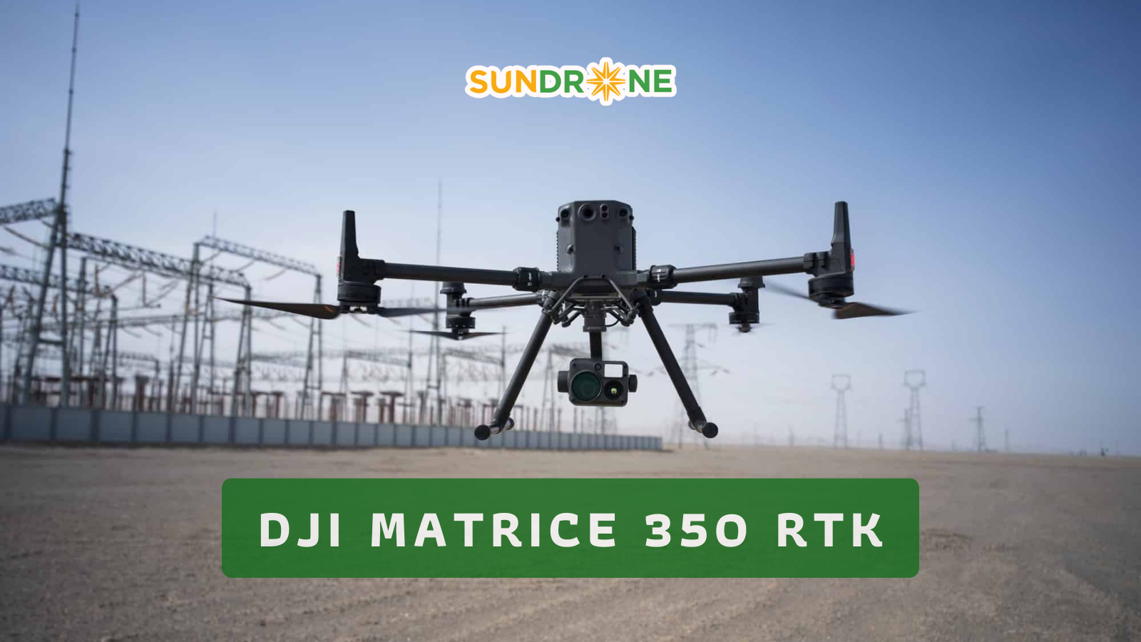 DJI Matrice 350 RTK